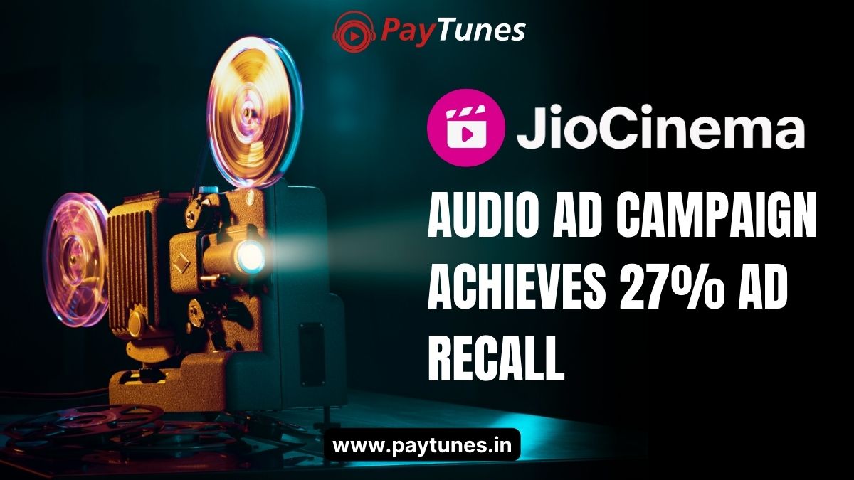 Jio Cinema Audio Ad Campaign Achieves 27% Ad Recall