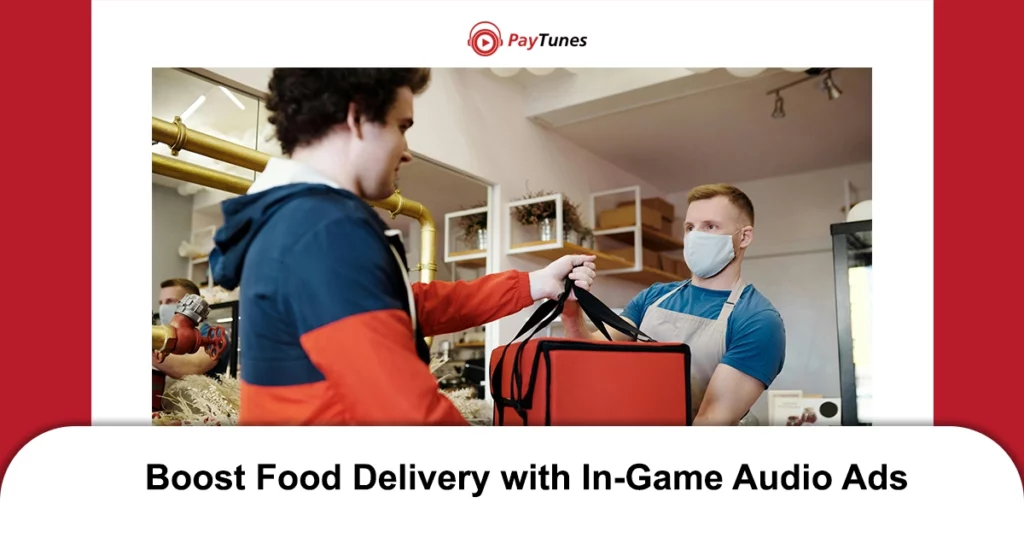 Boost Food Delivery with Audio ads in gaming