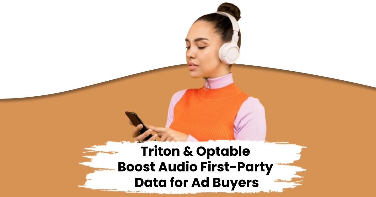 Triton & Optable Boost Audio First-Party Data for Ad Buyers
