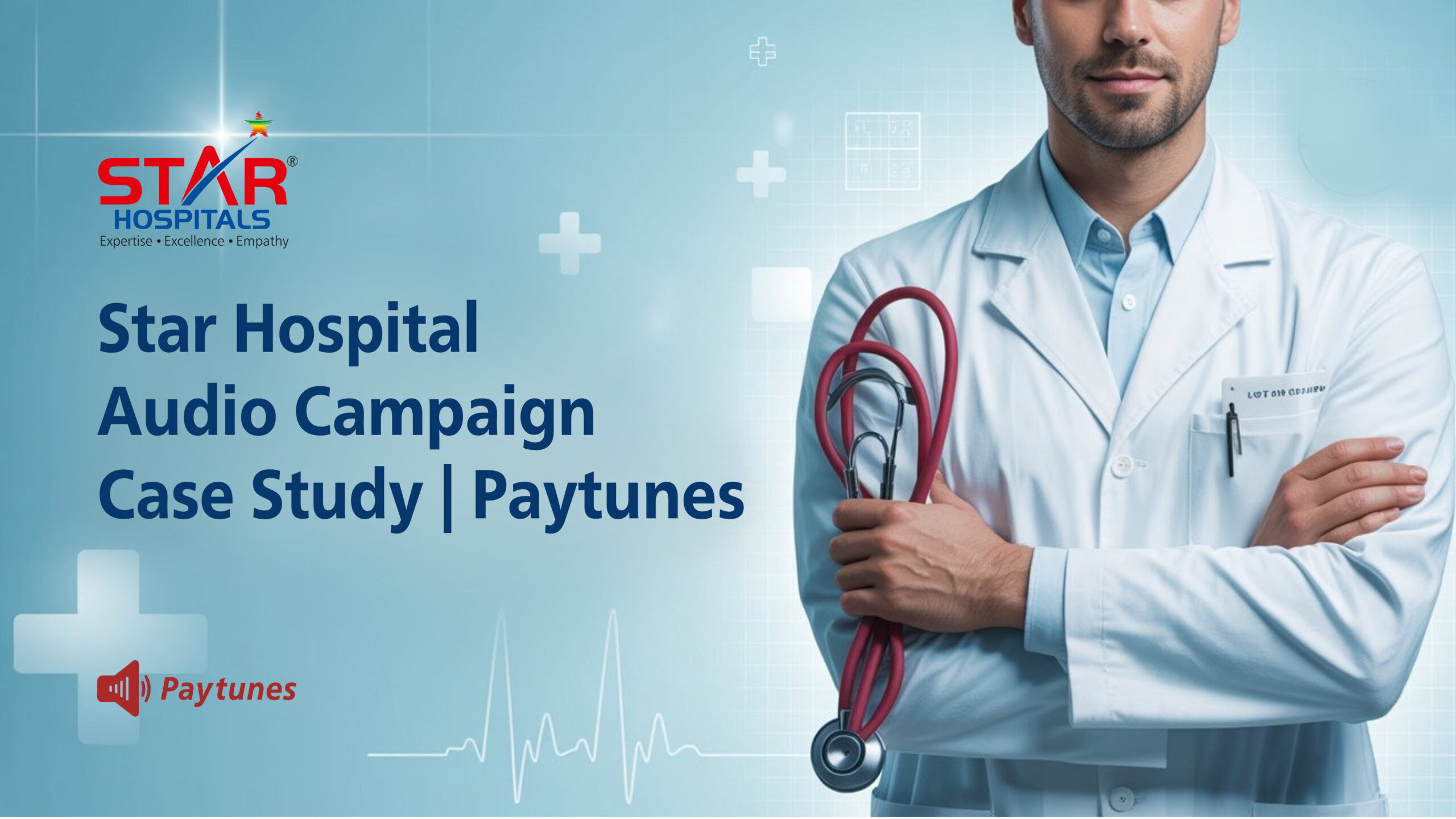 Star Hospital audio campaign case study with Paytunes highlighting emergency care awareness through digital audio advertising in Hyderabad