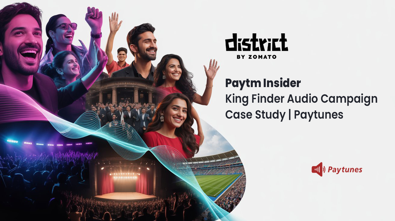 Paytm Insider King Finder audio campaign case study banner showing live music events and audience engagement with Paytunes