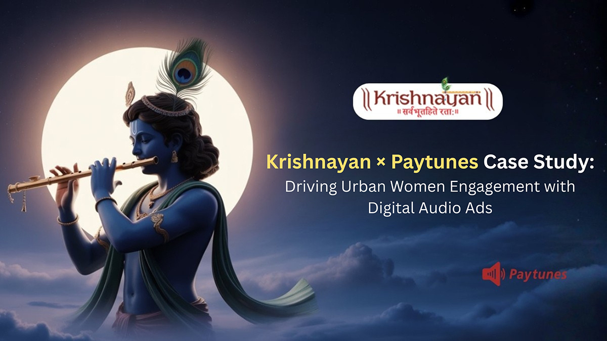 Krishnayan × Paytunes digital audio advertising campaign banner promoting urban women engagement through premium audio ads.