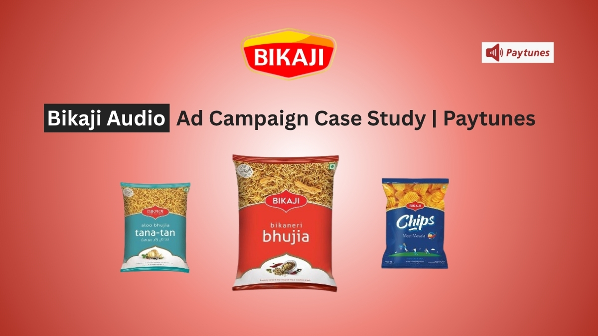Bikaji Audio Ad Campaign Case Study by Paytunes — featuring Bikaji Tana-Tan, Bikaneri Bhujia, and Chips product packaging