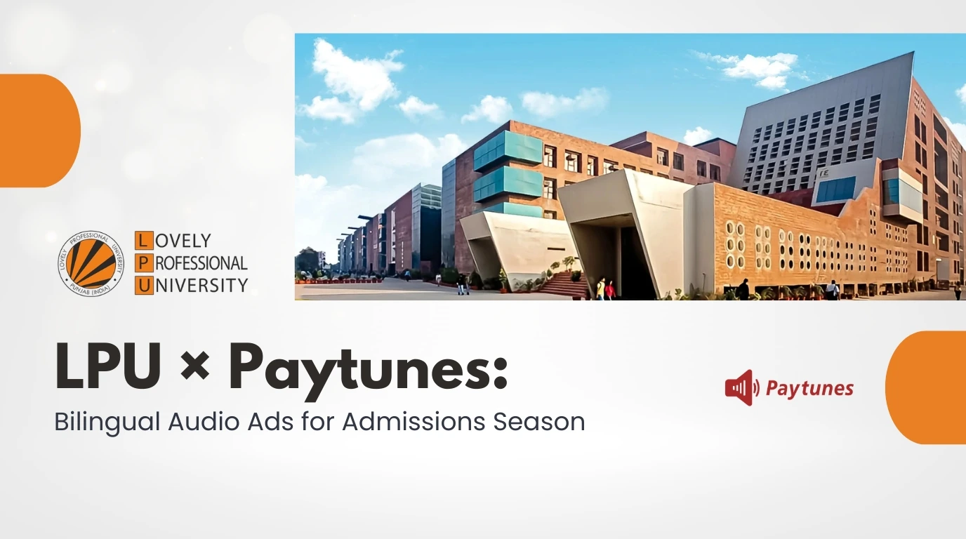 Lovely Professional University audio campaign banner with Paytunes, showing the LPU campus for admissions season